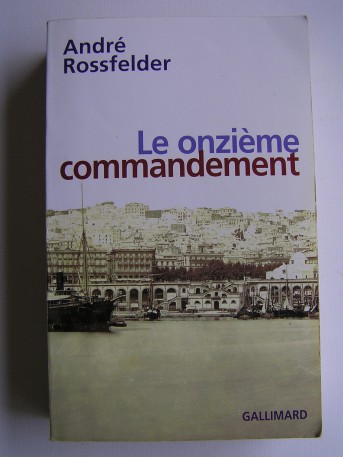 André Rossfelder - Le onzième commandement