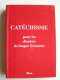 Collectif - Catéchisme pour les diocèses de langue française