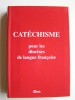 Collectif - Catéchisme pour les diocèses de langue française