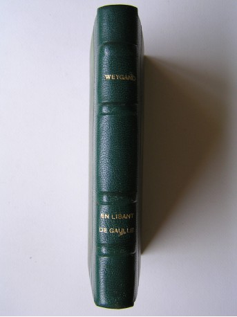Général Maxime Weygand - En lisant les mémoires de guerre du général De Gaulle