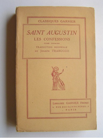 Saint Augustin - Les confessions. Tome 1. Latin et français.