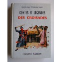 Maguelonne Toussaint-Samat - Contes et légendes des Croisades