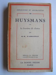 M. - M. d'Armagnac - Huysmanns ou les frontières du chrétien