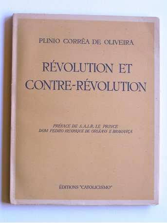 Plinio Correa de Oliveira - Révolution et contre-révolution