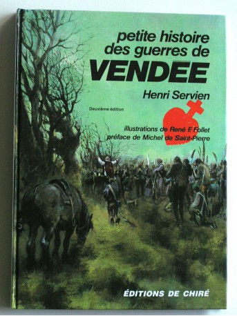 Henri Servien - Petite histoire des guerres de Vendée