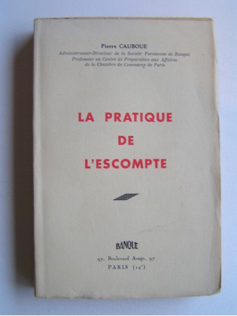 Pierre Cauboue - La pratique de l'escompte