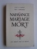 La naissance, le mariage, la mort