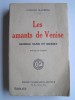 Charles Maurras - Les amants de Venise. Georges Sand et Musset
