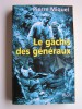 Pierre Miquel - Le gâchis des généraux