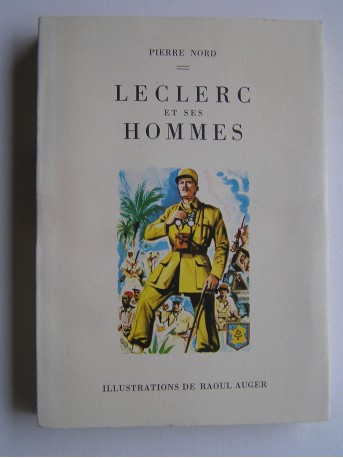 Pierre Nord - Leclerc et ses hommes
