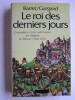 Philippe Barret & Jean-Noël Gurgand - Le roi des derniers jours