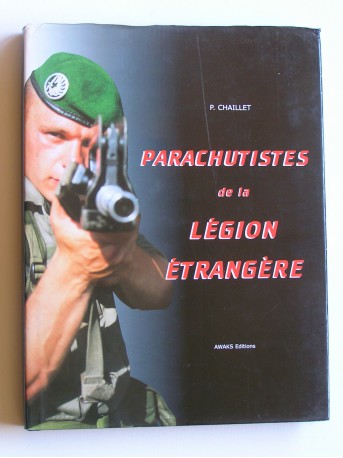 Philippe Challet - Parachutistes de la Légion Etrangère