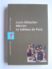 Louis-Sébastien Mercier - Le tableau de Paris - Le tableau de Paris