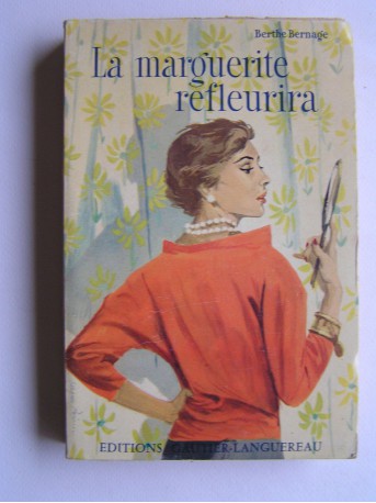 Berthe Bernage - La marguerite refleurira