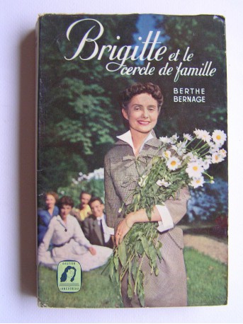 Berthe Bernage - Brigitte et le cercle de famille