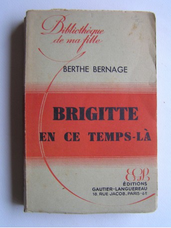 Berthe Bernage - Brigitte en ce temps-là