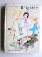 Berthe Bernage - Brigitte choisit l'espérance