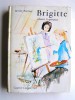 Berthe Bernage - Brigitte choisit l'espérance