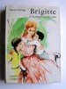 Berthe Bernage - Brigitte et la maison où l'on s'aime
