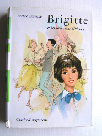 Berthe Bernage - Brigitte et les tournants difficiles