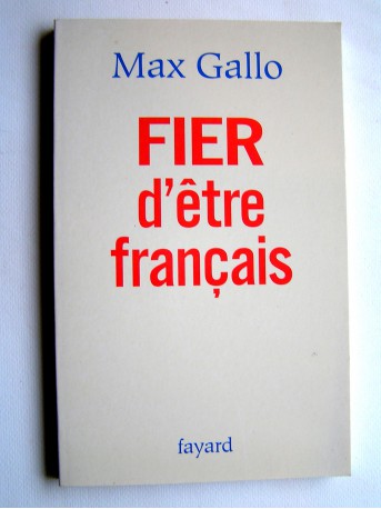 Max Gallo - Fier d'être Français