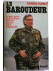 Georges Fleury - Le baroudeur. Les quatre guerres du général Delayen. - Le baroudeur. Les quatre guerres du général Delayen.