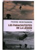 Pierre Montagnon - Les parachutistes de la Légion. 1948 - 1962 - les parachutistes de la Légion. 1948 - 1962