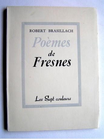 Robert Brasillach - Poèmes de Fresnes