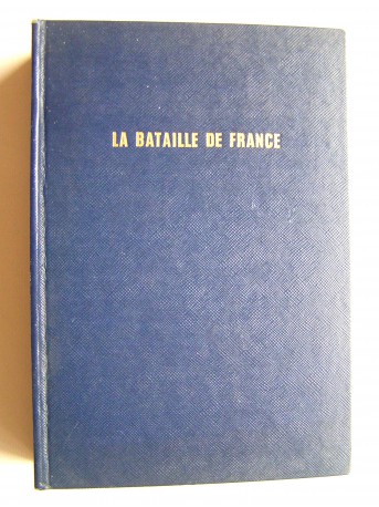 Jacques Mordal - La bataille de France. 1944 - 1945