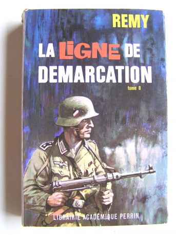 Colonel Rémy - La Ligne de démarcation. Tome 8 