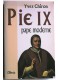 Yves Chiron - Pie IX, pape moderne