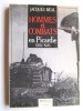 Jacques Béal - Hommes et combats en Picardie. 1939 - 1945 - Hommes et combats en Picardie. 1939 - 1945