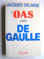L'O.A.S. contre De Gaulle
