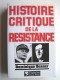 Dominique Venner - Histoire critique de la Résistance