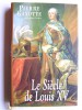 Pierre Gaxotte - Le siècle de Louis XV