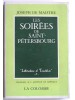 Joseph de Maistre - Les soirées de Saint-Petersbourg ou entretiens sur le gouvernement temporel de la Providence - Les soirées de Saint-Petersbourg ou entretiens sur le gouvernement temporel de la Providence