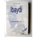 Abdessalam Idriss - Ibaydi. Le détachement bleu
