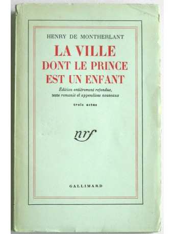 Henry de Montherlant - La ville dont le prince est un enfant