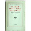 Henry de Montherlant - La ville dont le prince est un enfant