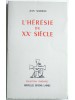 Jean Madiran - L'hérésie du XXe siècle. Tome 1 - L'hérésie du XXe siècle