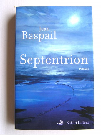 Jean Raspail - Septentrion