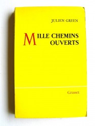 Julien Green - Mille chemins ouverts