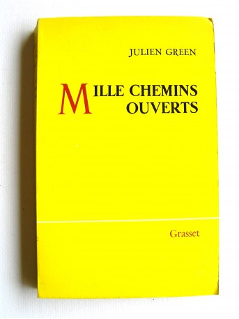 Julien Green - Mille chemins ouverts