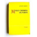 Julien Green - Mille chemins ouverts