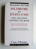 Alexandre Del Valle - Islamisme et Etats-Unis. Une alliance contre l'Europe