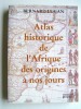 Bernard Lugan - Atlas historique de l'Afrique des origines à nos jours