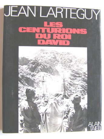 Jean Lartéguy - Les centurions du roi David