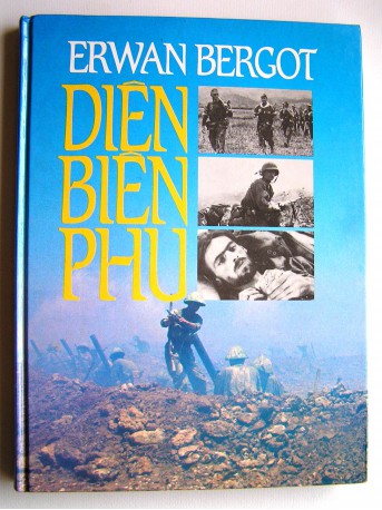 Erwan Bergot - Diên Biên Phu