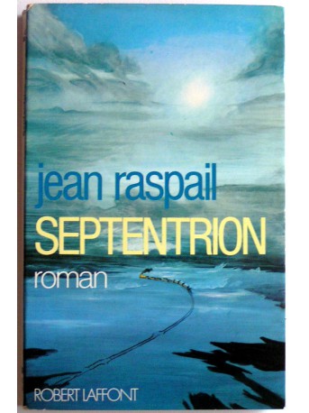 Jean Raspail - Septentrion