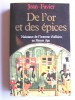 Jean Favier - de l'or et des épices. Naissance de l'homme d'affaires au Moyen-Age